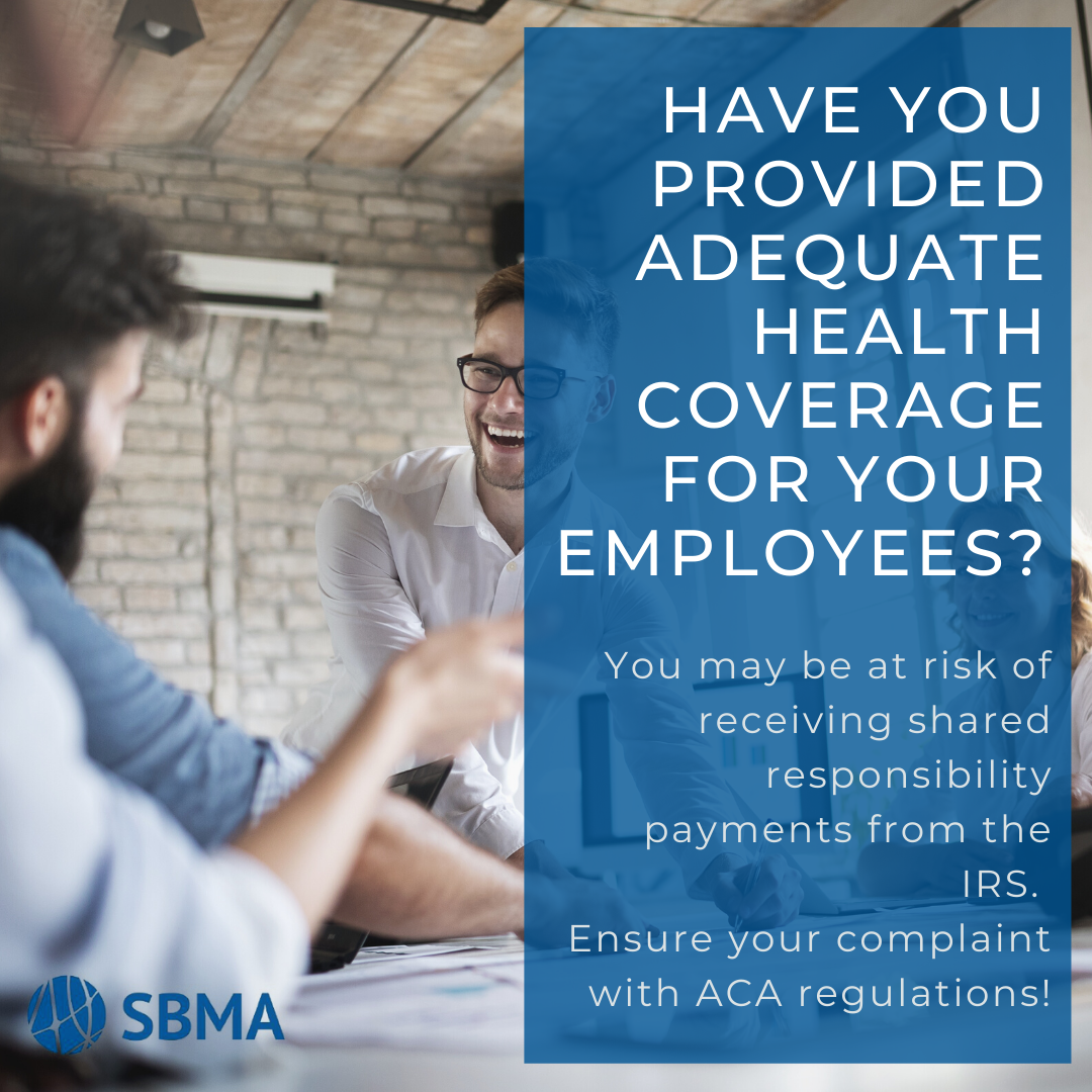Are You Liable for Shared Responsibility Payments? SBMA Benefits